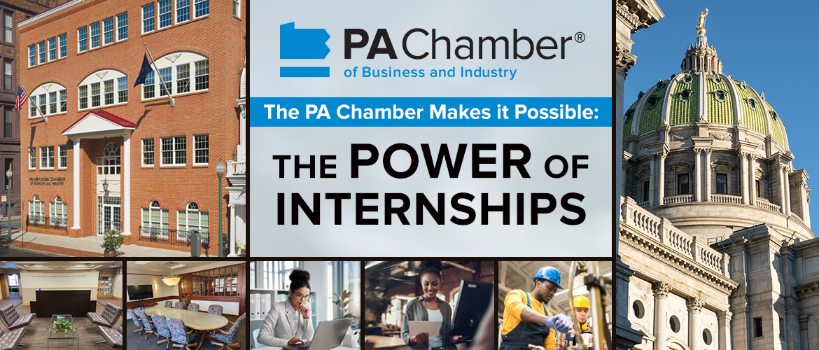 The PA Chamber Makes it Possible: The Power of Internships